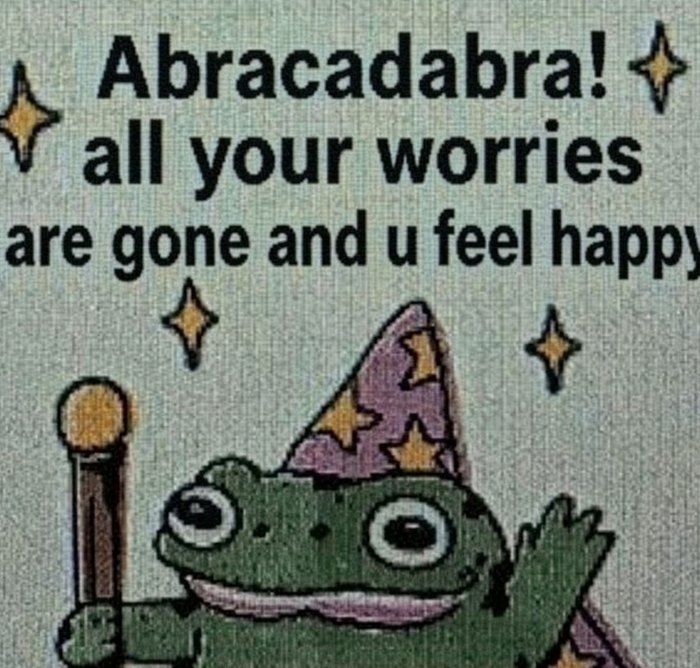 a little wizard frog saying abracadabra, all your worries are gone and you feel happy